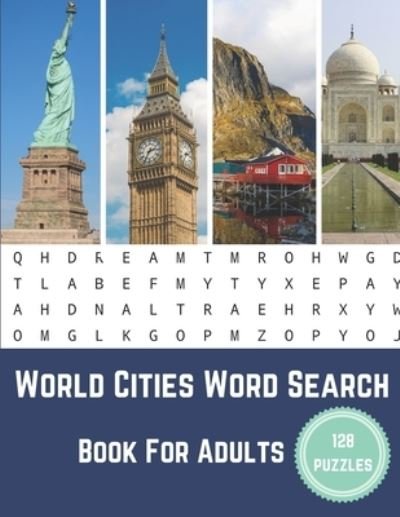 World Cities Word Search Book For Adults - Nzactivity Publisher - Boeken - Independently Published - 9781673327045 - 9 december 2019