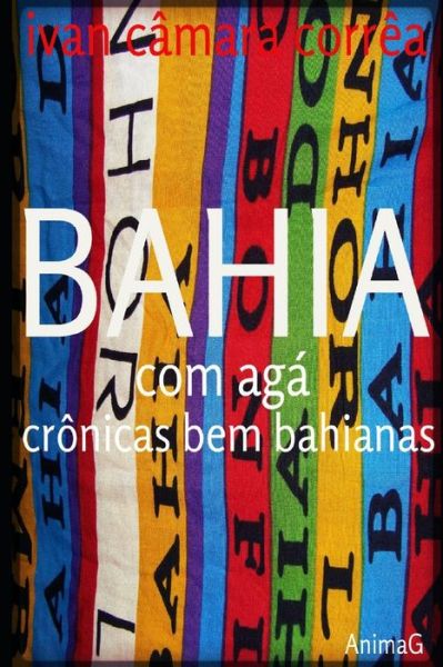 Cover for Ivan Camara Correa · Bahia com Aga (Paperback Book) (2019)