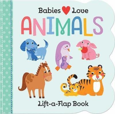 Cover for Cottage Door Press · Babies Love: Animals (Kartonbuch) (2019)