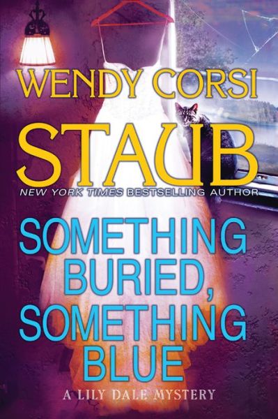 Cover for Wendy Corsi Staub · Something Buried, Something Blue: A Lily Dale Mystery - A Lily Dale Mystery (Taschenbuch) (2017)