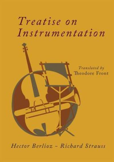 Treatise on Instrumentation - Hector Berlioz - Books - Martino Fine Books - 9781684220045 - July 12, 2016