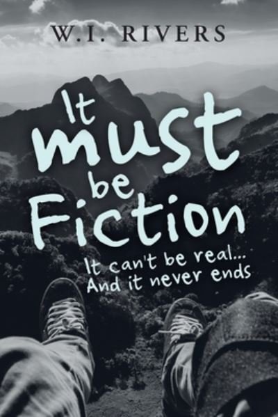 Cover for W I Rivers · It Must Be Fiction (Paperback Book) (2019)