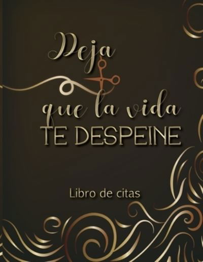 Cover for Casa Vera Beauty Journals · Deja que la vida te despeine Libro de Citas (Pocketbok) (2019)