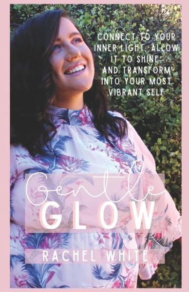 Cover for Rachel White · Gentle Glow (Paperback Book) (2019)