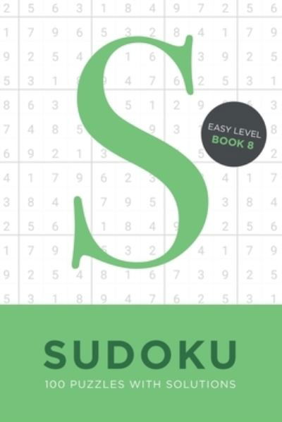 Cover for Tim Bird · Sudoku 100 Puzzles with Solutions. Easy Level Book 8 (Paperback Book) (2019)