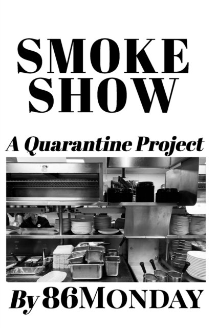 Cover for 86monday · Smoke Show (Paperback Bog) (2020)
