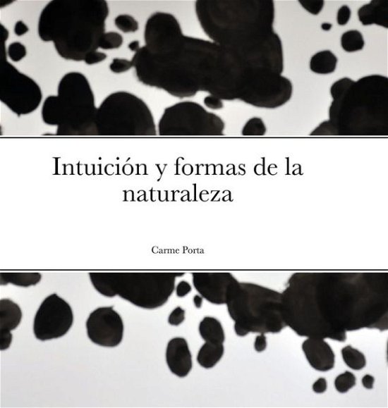 Cover for Carme Porta · Intuicion y formas de la naturaleza (Hardcover Book) (2020)