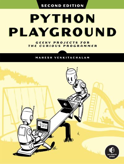 Cover for Mahesh Venkitachalam · Python Playground, 2nd Edition: Geeky Projects for the Curious Programmer (Paperback Book) (2023)