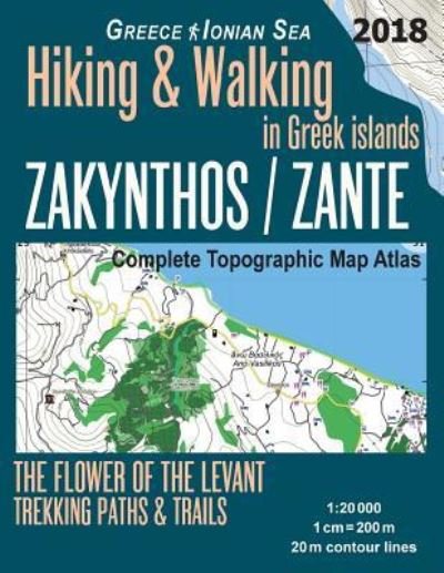 Zakynthos / Zante Complete Topographic Map Atlas 1 - Sergio Mazitto - Kirjat - Createspace Independent Publishing Platf - 9781718644045 - keskiviikko 2. toukokuuta 2018