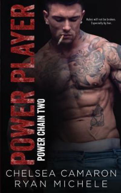 Cover for Chelsea Camaron · Power Player (Power Chain Book 2) (Paperback Book) (2018)