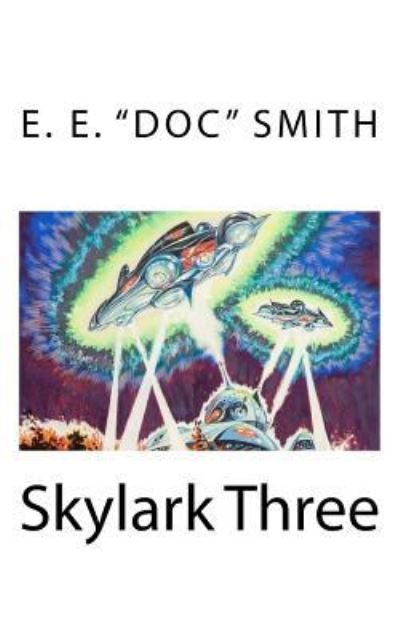 Cover for E E Doc Smith · Skylark Three (Paperback Book) (2018)