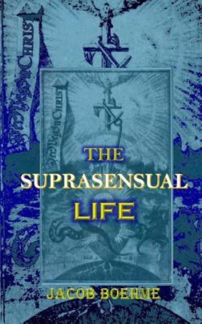 Cover for Jacob Boehme · The Suprasensual Life (Paperback Book) (2018)