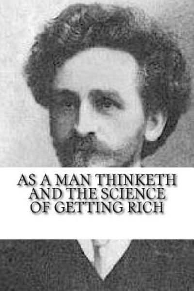 Cover for Wallace Wattles · As a Man Thinketh and The Science of Getting Rich (Pocketbok) (2018)