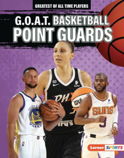Cover for Alexander Lowe · G.O.A.T. Basketball Point Guards (Hardcover Book) (2022)