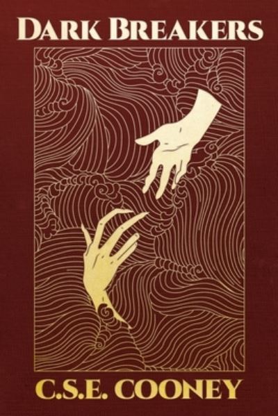 Dark Breakers - C S E Cooney - Books - Mythic Delirium Books - 9781732644045 - February 15, 2022