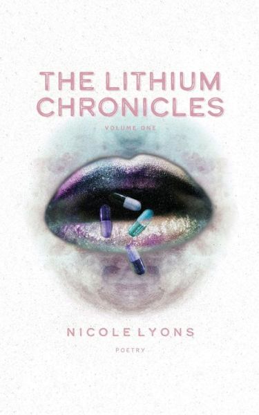 Cover for Nicole Lyons · The Lithium Chronicles (Paperback Book) (2019)