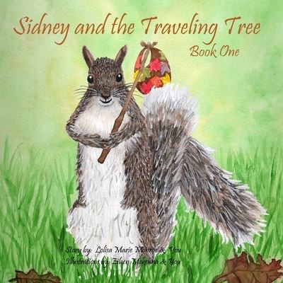 Cover for Lolisa Monroe · Sidney and the Traveling Tree (Book) (2023)