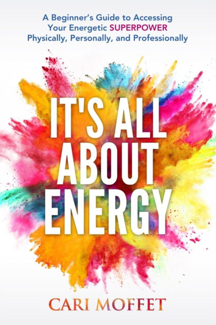 Cover for Cari Moffet · It's All About Energy (Paperback Book) (2019)