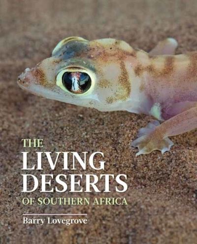 Cover for Barry Lovegrove · The Living Deserts of Southern Africa (Hardcover Book) [2nd edition] (2021)