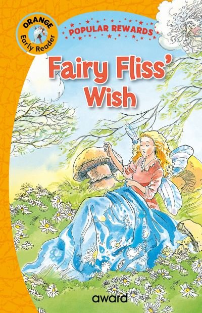 Cover for Sophie Giles · Fairy Fliss's Wish - Popular Rewards Early Readers - Orange (Hardcover Book) (2023)