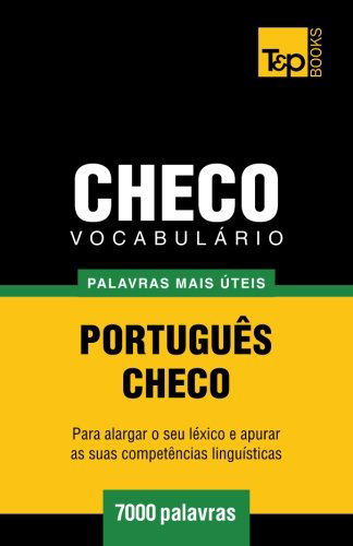 Cover for Andrey Taranov · Vocabulário Português-checo - 7000 Palavras Mais Úteis (Paperback Book) [Portuguese edition] (2014)