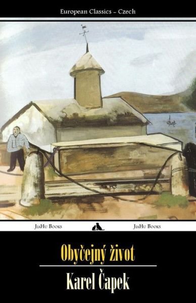 Obycejny Zivot - Karel Capek - Böcker - JiaHu Books - 9781784351045 - 7 augusti 2014