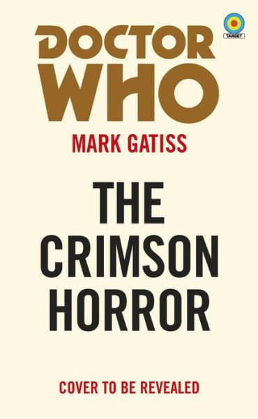 Cover for Mark Gatiss · Doctor Who: The Crimson Horror (Target Collection) - Doctor Who Target Novels – Classic Era (Paperback Book) (2021)