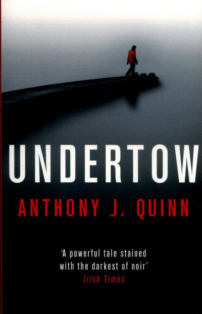 Cover for Anthony J. Quinn · Undertow - Inspector Celcius Daly (Paperback Book) (2018)