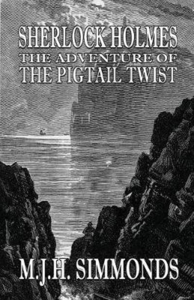 Cover for M J H Simmonds · Sherlock Holmes The Adventure of The Pigtail Twist (Paperback Book) (2018)