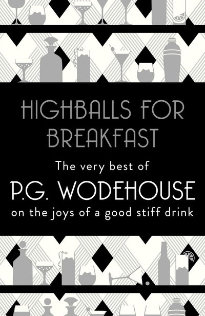 Highballs for Breakfast - P.G. Wodehouse - Livros - Cornerstone - 9781787462045 - 15 de novembro de 2018