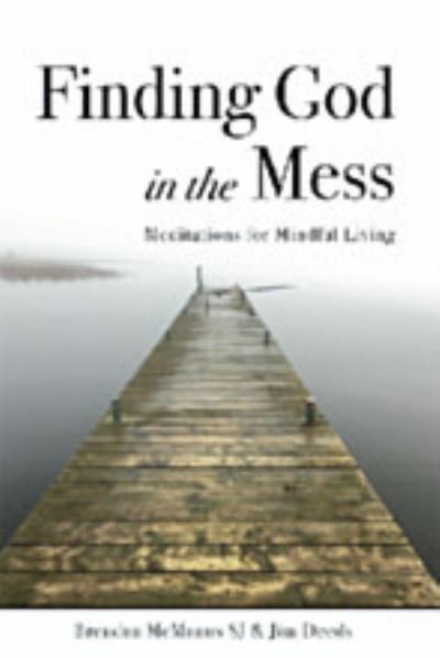 Cover for Jim Deeds · Finding God in the Mess: Meditations for Mindful Living (Paperback Book) [Revised edition] (2023)