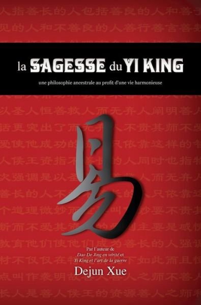 Cover for Dejun Xue · La sagesse du Yi King (Innbunden bok) (2020)