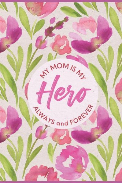 Cover for Inspired Inceptions · My Mom Is My Hero (Paperback Book) (2019)