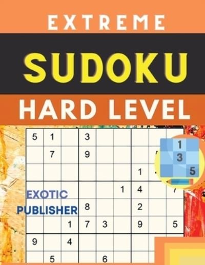 Cover for Exotic Publisher · Hard to Extreme Large Print Sudoku (Taschenbuch) (2024)
