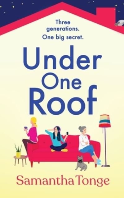 Cover for Samantha Tonge · Under One Roof: An uplifting and heartwarming read from Samantha Tonge (Hardcover Book) (2022)