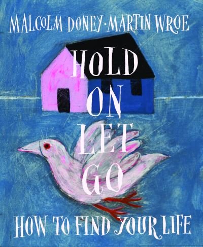 Cover for Malcolm Doney · Hold On, Let Go: How to find your life (Paperback Book) (2023)