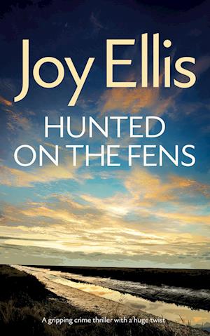 Cover for Joy Ellis · HUNTED ON THE FENS a gripping crime thriller with a huge twist - Detective Nikki Galena Mysteries (Paperback Book) (2024)