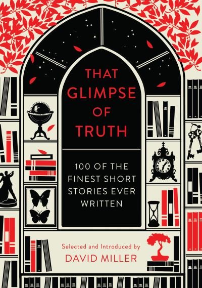 Cover for David Miller · That Glimpse of Truth - The 100 Finest Short Stories Ever Written (N/A) [Reissue edition] (2020)