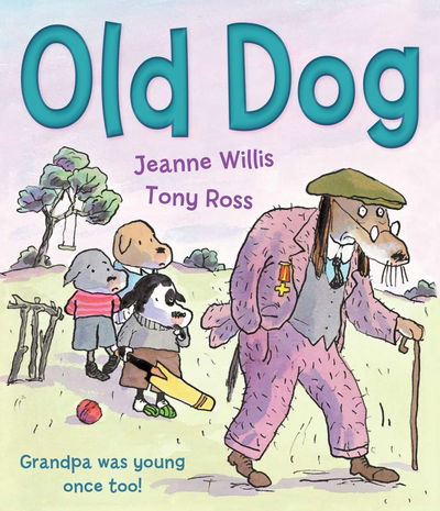 Old Dog - Jeanne Willis - Livros - Andersen Press Ltd - 9781839130045 - 4 de junho de 2020