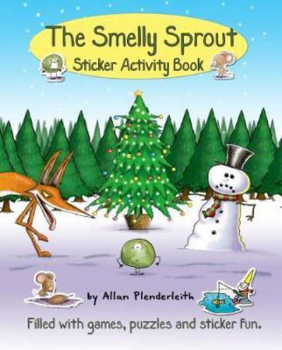 The Smelly Sprout Sticker Activity Book - Allan Plenderleith - Książki - Ravette Publishing Ltd - 9781841614045 - 12 października 2017