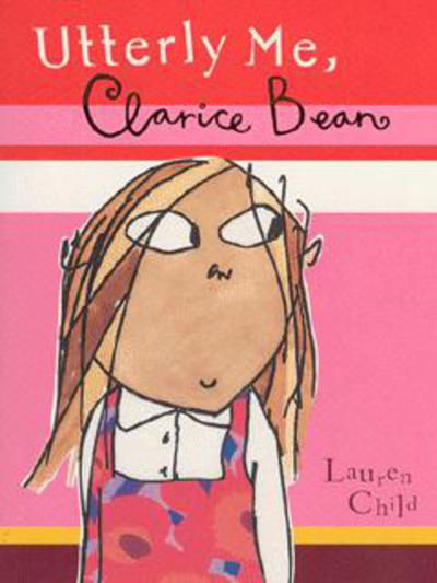 Clarice Bean, Utterly Me - Clarice Bean - Lauren Child - Libros - Hachette Children's Group - 9781843623045 - 3 de julio de 2003