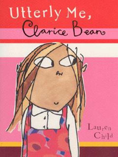 Cover for Lauren Child · Clarice Bean, Utterly Me - Clarice Bean (Paperback Book) (2003)