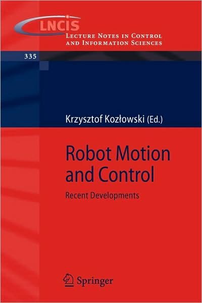 Rolland S. Parker · Robot Motion and Control: Recent Developments - Lecture Notes in Control and Information Sciences (Paperback Book) [2006 edition] (2006)