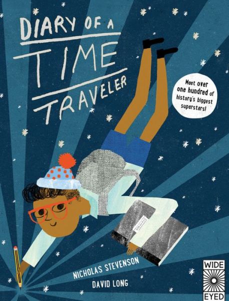 Cover for David Long · Diary of a Time Traveler: Travel the Globe and Meet History's Most Interesting Characters (Hardcover Book) (2015)