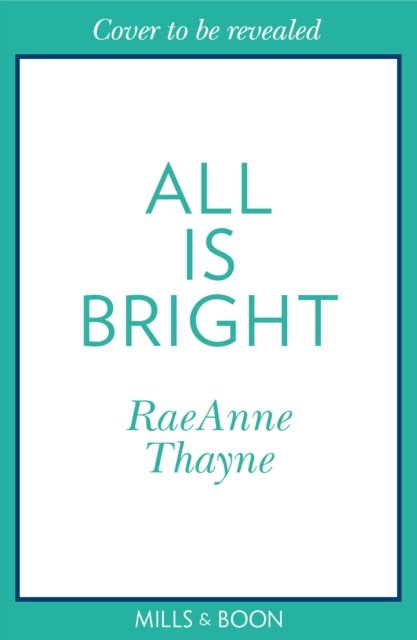 Cover for RaeAnne Thayne · All Is Bright (Paperback Book) (2022)