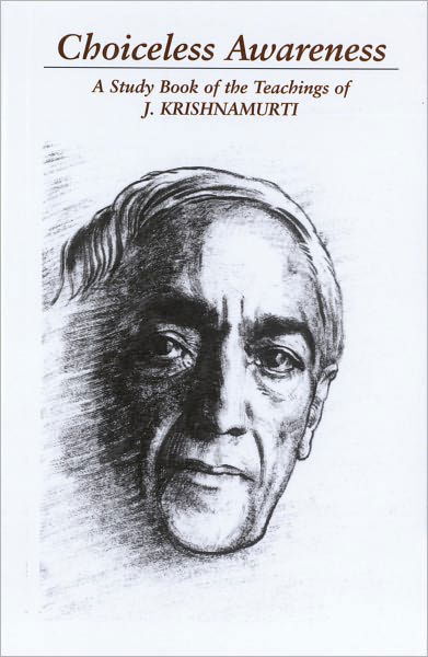 Cover for Krishnamurti, J. (J. Krishnamurti) · Choiceless Awareness: A Study Book of the Teachings of J. Krishnamurti (Paperback Book) [Revised Ed. edition] (2000)