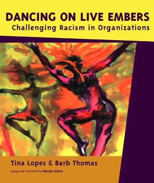 Cover for Barb Thomas · Dancing on Live Embers; Challenging Racism in Organizations (Paperback Book) (2006)