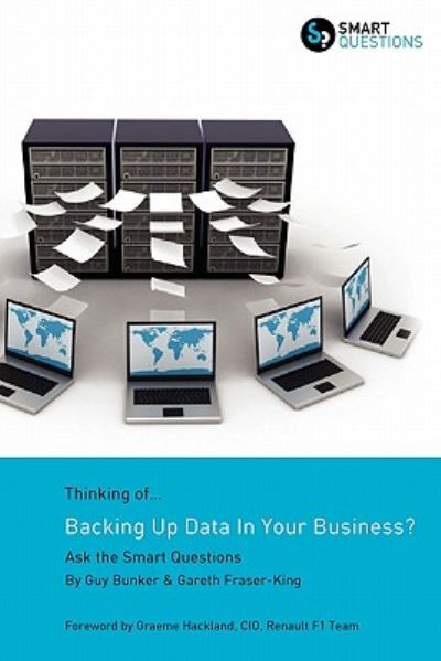 Cover for Gareth Fraser-king · Thinking Of...backing Up Data in Your Business? Ask the Smart Questions (Paperback Book) (2010)