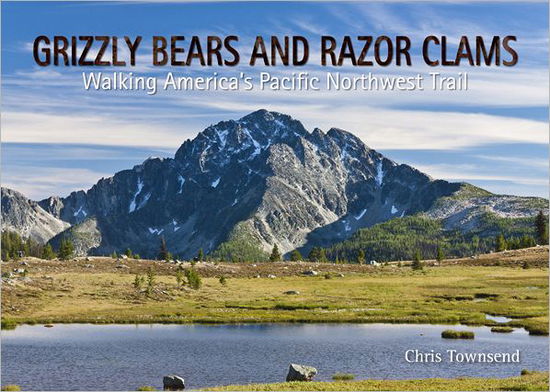 Cover for Chris Townsend · Grizzly Bears and Razor Clams (Paperback Book) (2012)