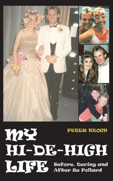 My Hi-de-high Life - Peter Keogh - Książki - Apex Publishing Limited - 9781910295045 - 6 czerwca 2014